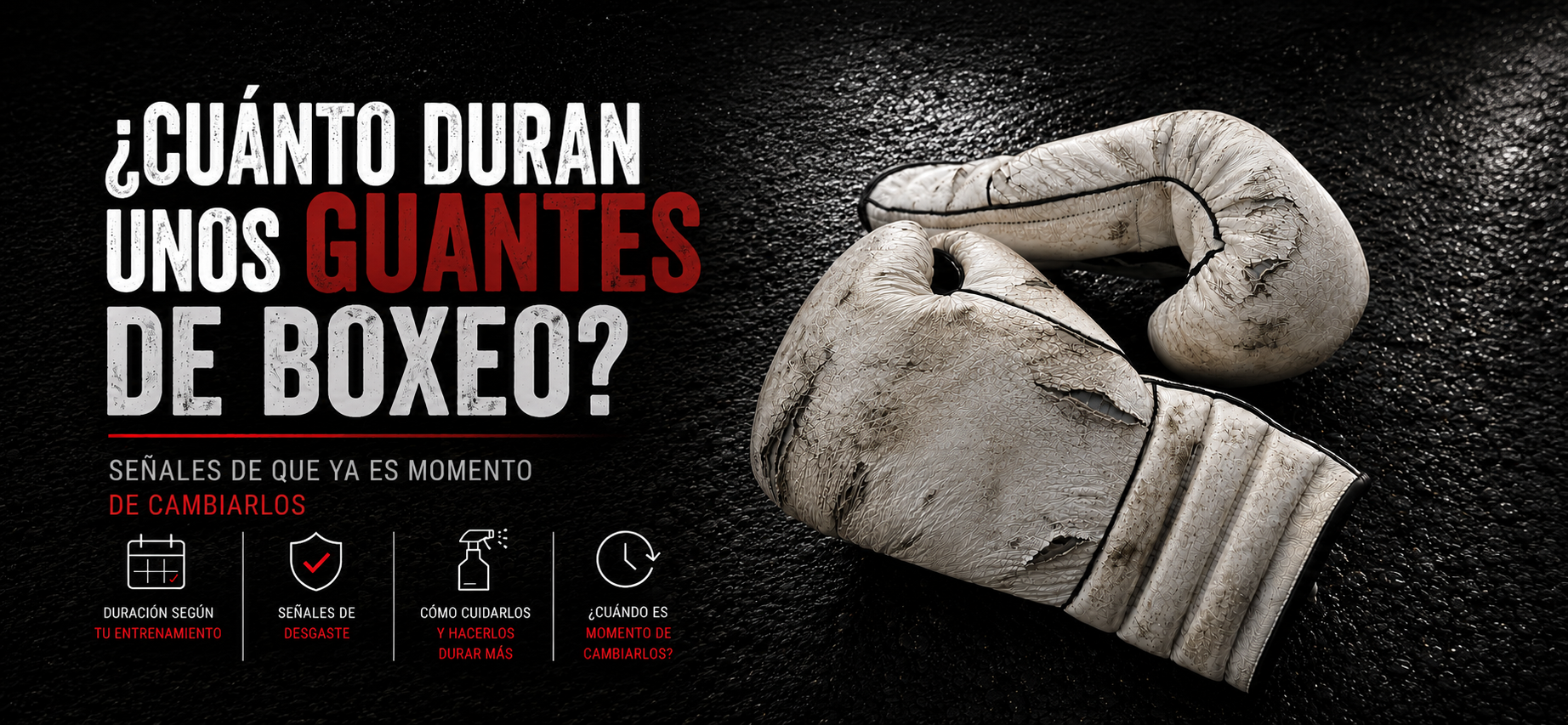 ¿Cuánto duran unos guantes de boxeo?... Señales de que ya es momento de cambiarlos (2026)